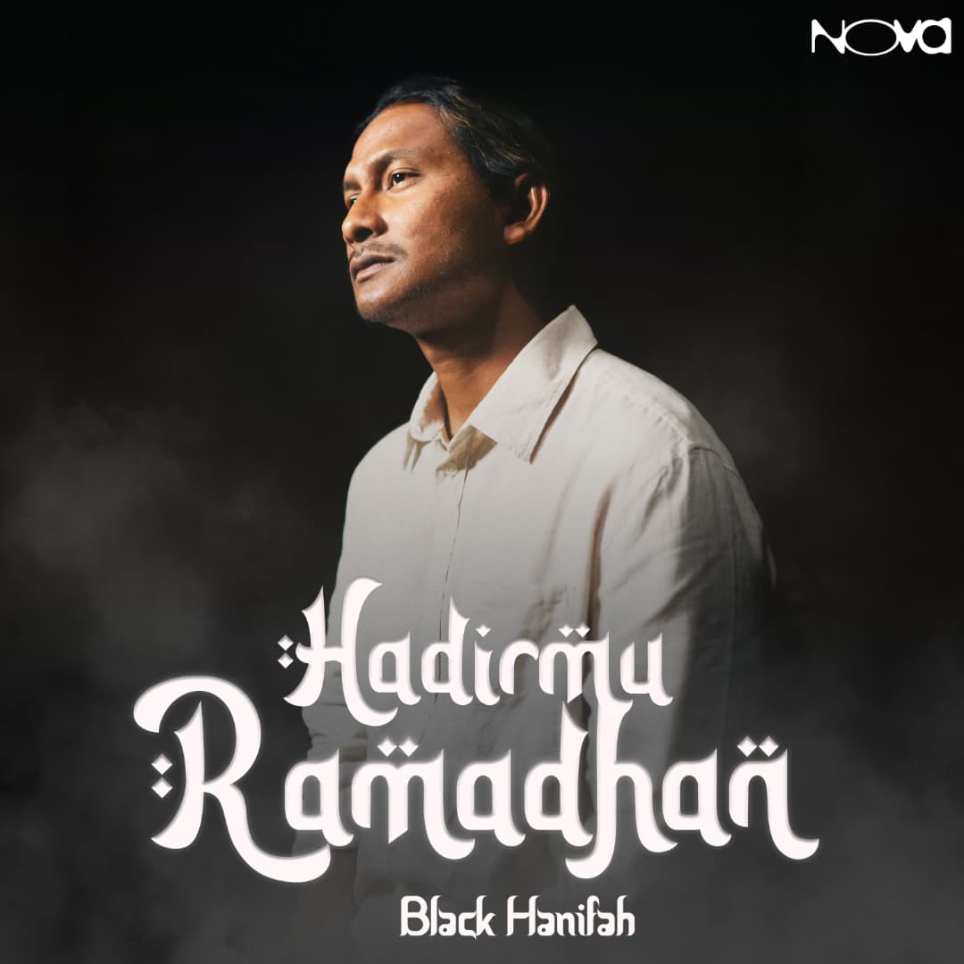 Black Hanifah Kembali Menyentuh Hati Menerusi "Hadirmu Ramadhan"