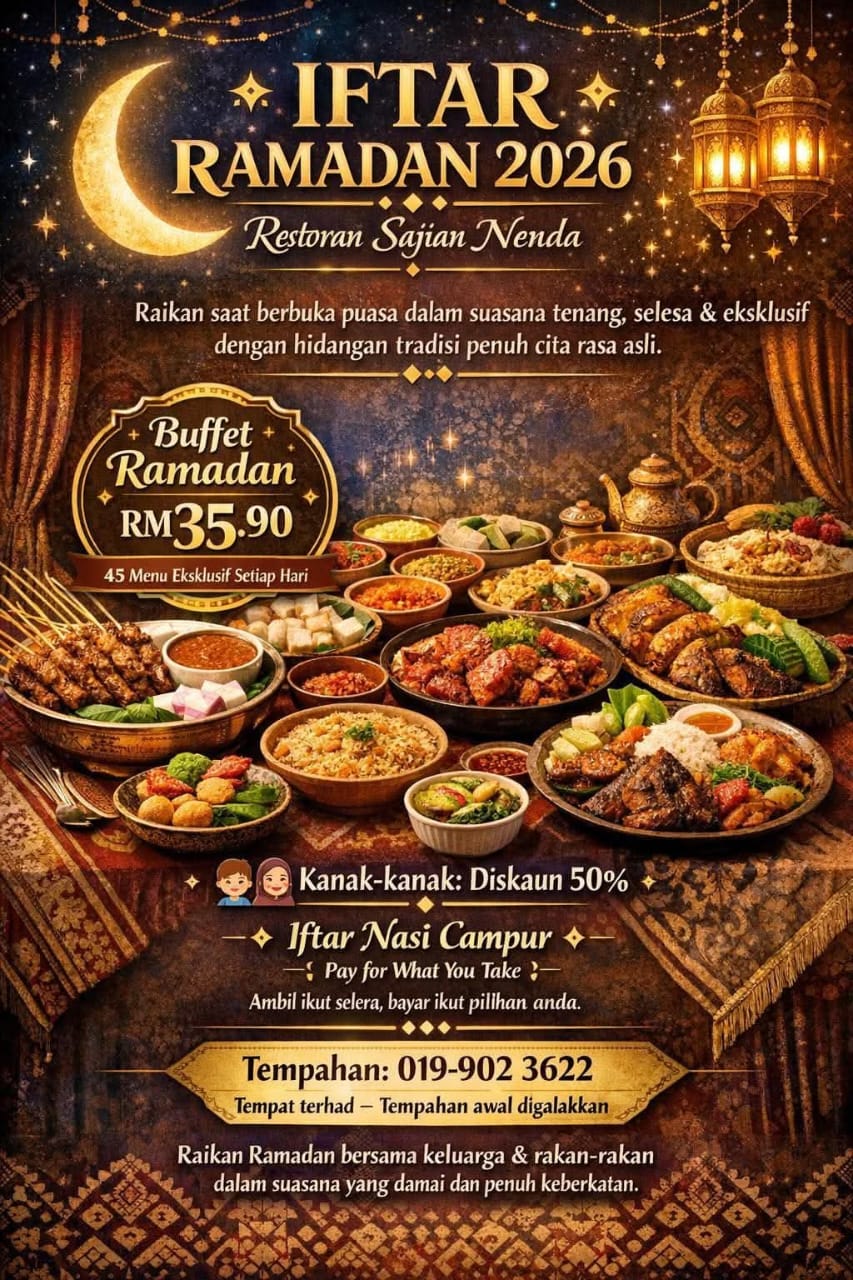 Restoran Sajian Nenda Hidupkan Suasana Ramadan Dengan Seleksi 45 Menu Tradisi Melayu & Nusantara