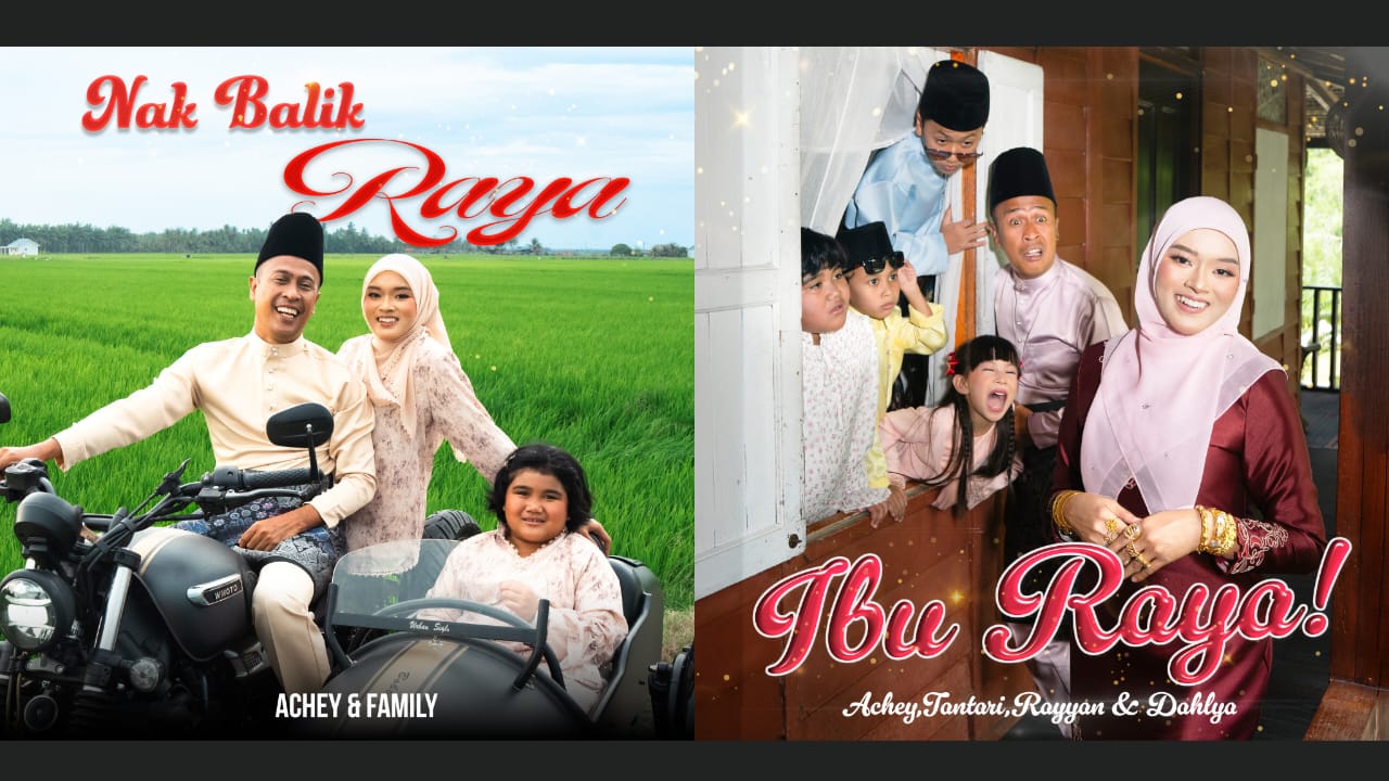 Trending Top 10! Achey Ceriakan Syawal Menerusi Naskhah ‘Nak Balik Raya’ & ‘Ibu Raya’