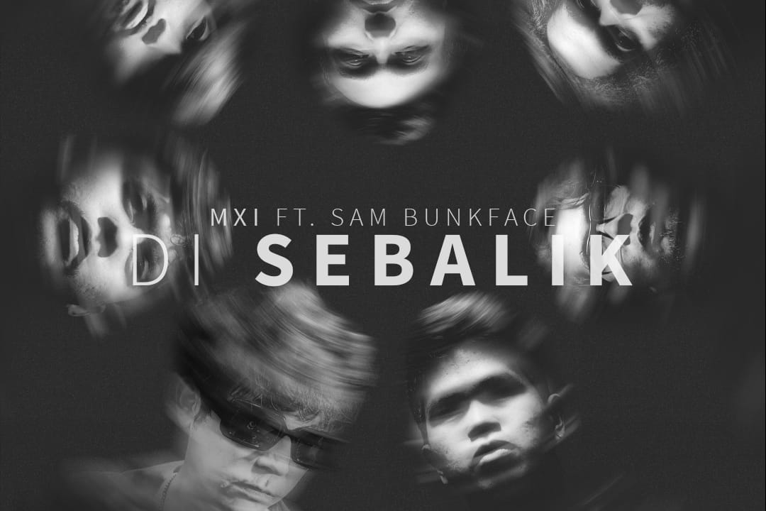 MXI Terus Bereksperimen, Kolaborasi Sam Bunkface Dalam Single “Di Sebalik”
