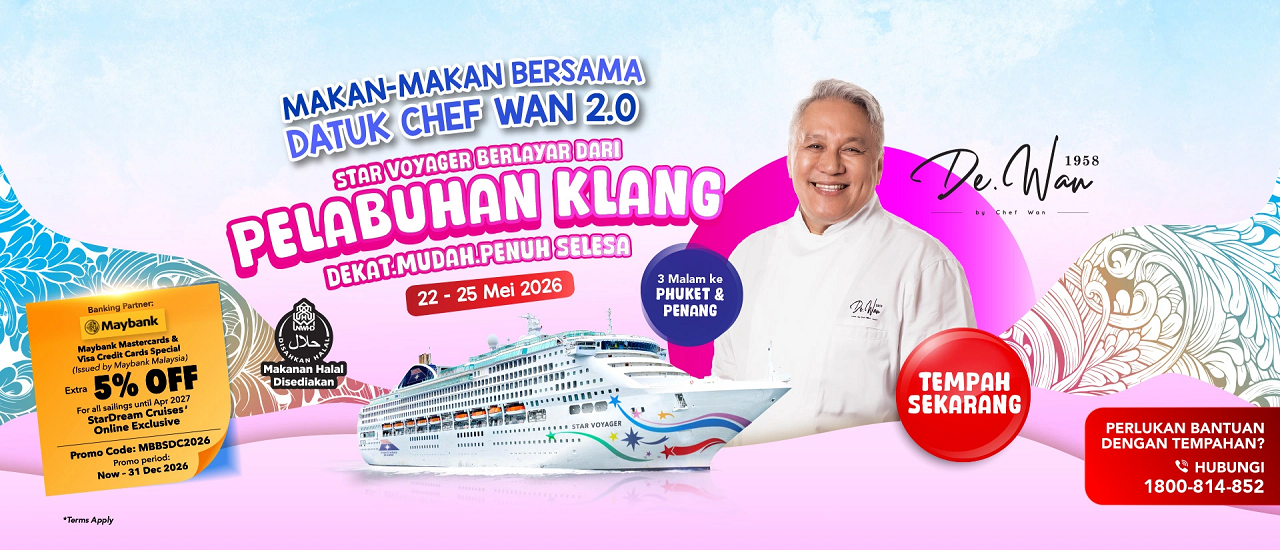 ‘Makan-Makan Di Lautan’, Datuk Chef Wan Kembali Belayar Bersama Star Voyager Sempena Cuti Sekolah Mei Ini