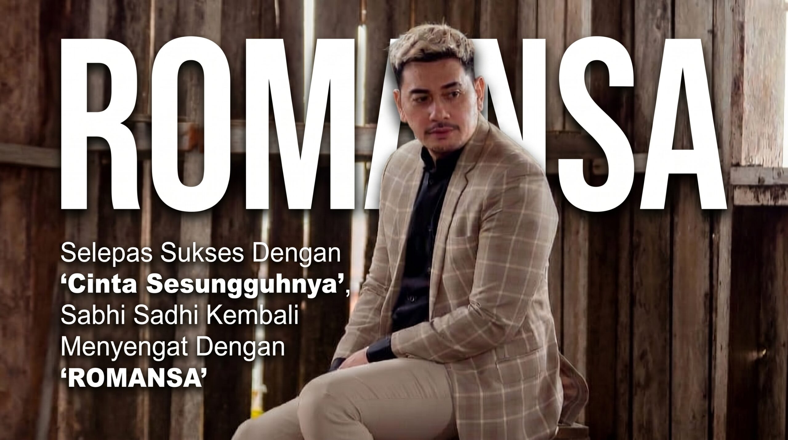 Selepas Sukses Dengan ‘Cinta Sesungguhnya’, Sabhi Sadhi Kembali Menyengat Dengan “ROMANSA” Selepas Sukses Dengan ‘Cinta Sesungguhnya’, Sabhi Sadhi Kembali Menyengat Dengan “ROMANSA”