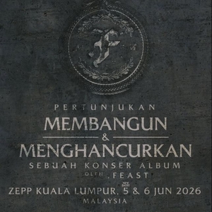 Gempak Dua Malam! Malaysia Jadi Destinasi Akhir ‘Pertunjukan Membangun & Menghancurkan’ Oleh .Feast
