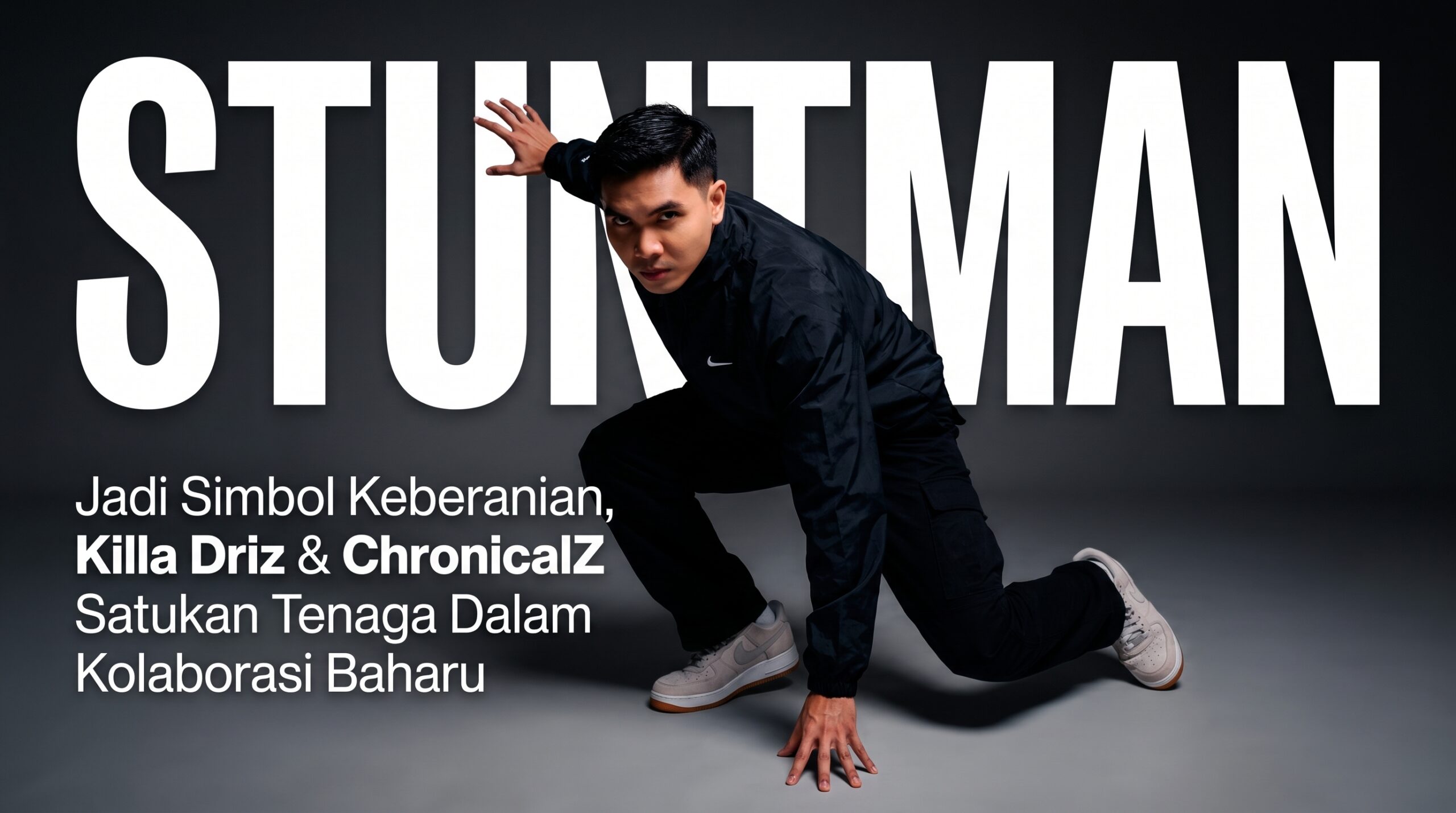 Killa Driz Lancar ‘STUNTMAN’, Angkat Semangat Kebebasan Dan Keyakinan Diri