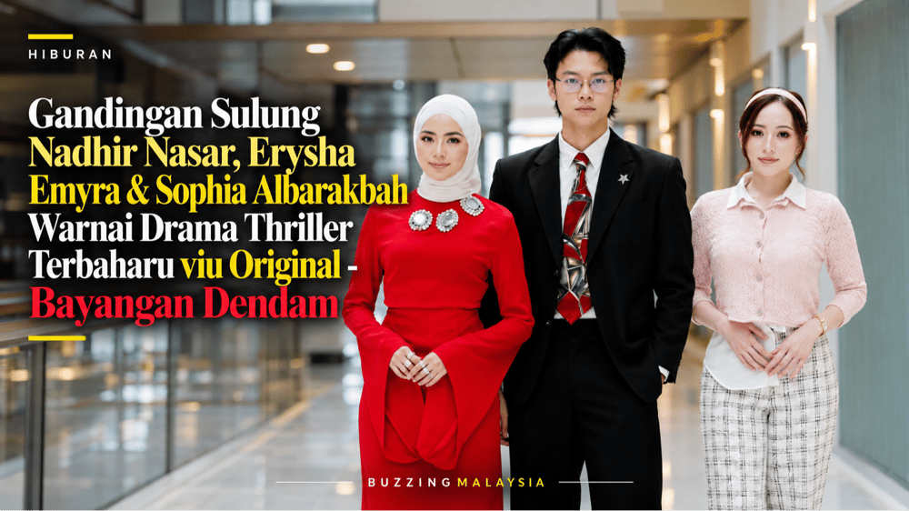 Nadhir, Erysha Dan Sophia Terperangkap Dalam Cinta, Rahsia Dan Pembunuhan Menerusi ‘Bayangan Dendam’ Nadhir, Erysha Dan Sophia Terperangkap Dalam Cinta, Rahsia Dan Pembunuhan Menerusi ‘Bayangan Dendam’